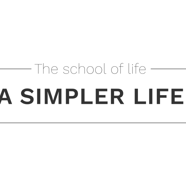 The School of Life - A Simpler Life